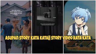 asupan story kata kata || story video kata kata