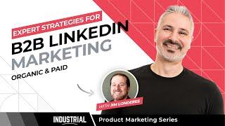 B2B Content Marketing and LinkedIn Advertising in Industrial Product Marketing