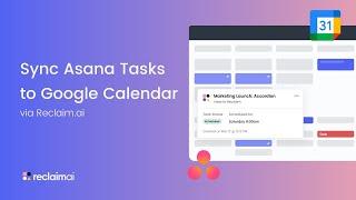 How to Sync Asana Tasks to Google Calendar | Reclaim.ai