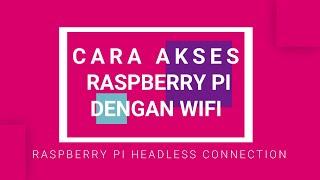 Akses Raspberry Pi Lewat WiFi Raspberry Pi Headless Connect to WiFi Wireless VNC
