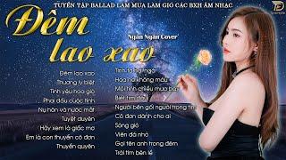 ĐÊM LAO XAO  TOP 20 Ca Khúc Cover Của Ngân Ngân Làm Mưa Làm Gió Các Bảng Xếp Hạng