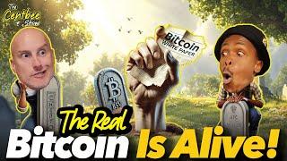 The Centbee Show 69 - Real Bitcoin is Alive!