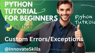 Learning Python Tutorial - Custom Errors/Exceptions In Python