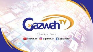 Gazwah TV Media Dakwah Masa Kini [Live Streaming 24 Jam]