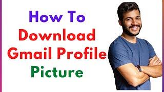 How To Download Gmail Profile Photo? How To Download Gmail Profile Picture?