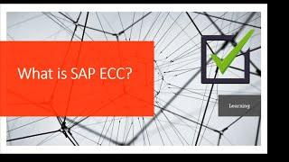 What is SAP (R/3 ERP) ECC?