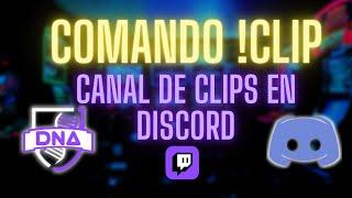 Comando CLIP TWITCH Nightbot, Stream Elements, Stream Labs | Canal de Clips Discord