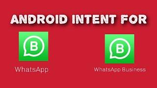 Android Intent For WhatsApp messaging | Open whatsApp or WhatsApp Business Using intent in Android.