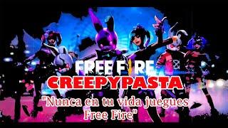 CREEPYPASTA de Free Fire "Nunca en tu vida juegues Free Fire"