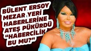 BÜLENT ERSOY MEZAR YERİ ALDI HABERLERİNE ATEŞ PÜSKÜRDÜ @DiziSeven