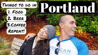 Things To Do in Portland | Ultimate Itinerary and Guide to Food, Beer and Coffee