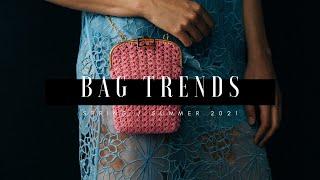 Bag Trends - Spring/Summer 2021