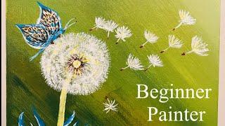 Butterfly on Dandelion Acrylic Painting / Beginner Painter - Art Times with Artemis B.