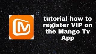 Tutorial Cara Daftar VIP di App Mango Tv