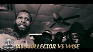 BILL COLLECTOR VS WISE (HOSTED BY DANNY MYERS) | GATES OF THE GARDEN