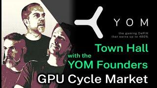 YOM Town Hall - The Founders - GPU Cycle Market