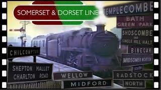 SOMERSET & DORSET LINE steam train ride 1963