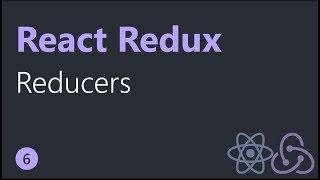 React Redux Tutorials - 6 - Reducers