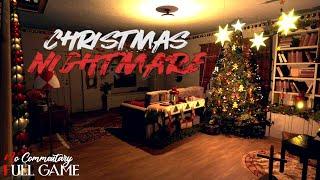 CHRISTMAS NIGHTMARE - Full Short Horror Game |1080p/60fps| #nocommentary