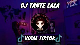 DJ TANTE LALA REMIX VIRAL TIKTOK || SOUND - PRENGKY GANTAY