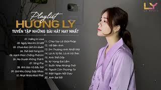 Falling In Love, Ngày Mai Em Đi Mất... Hương Ly - Tuyển Tập Những Bài Hát Hay Nhất 2023