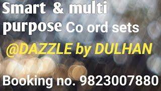 Smart multi purpose medium range Co ord sets @DAZZLE by DULHAN...Book on 9823007880