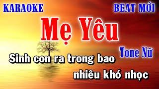 Mẹ Yêu (Phương Uyên) - Karaoke Tone Nữ  Âm Thanh Chuẩn | Yêu ca hát - Love Singing |