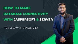 How to Make Database Connectivity with Jaspersoft studio & Server for Use with APEX | #Jaspersoft