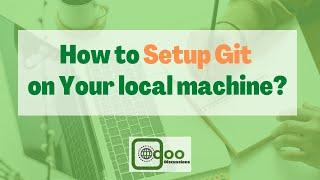 How to setup Git on your machine | GitHub Course