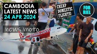 Cambodia news, 24 April 2024 - Budget flights! Huge KNY 2024! Healthcare cash! Flipper 007! #ForRiel