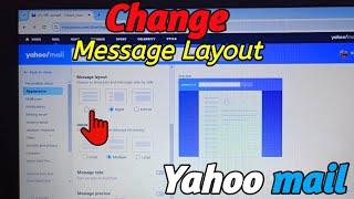 How to change message layout in Yahoo Mail on Computer