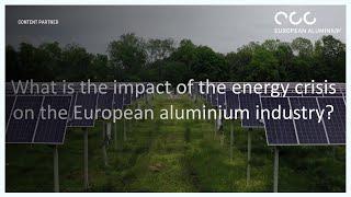 How the energy crises impacts a thriving European aluminium value chain