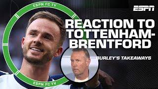 Tottenham vs. Brentford REACTION  'IT SHOULD HAVE BEEN 4 OR 5!' - Craig Burley | ESPN FC