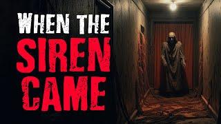 When The Siren Came | Scary Stories from The Internet | Creepypasta