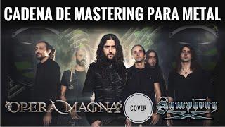  CADENA de MASTERING para METAL y ROCK PASO a PASO FACIL, OPERA MAGNA COVER SYMPHONY X 