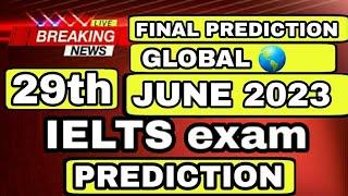 29 June 2023 ielts exam prediction | 6 July prediction | Reading tips and tricks | Listening tips
