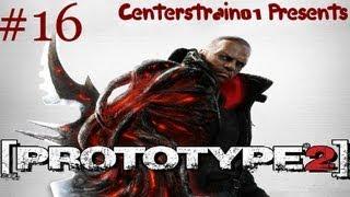 Prototype 2: HD Gameplay Walkthrough - Part 16 - Mission 14a & 16b | CenterStrain01