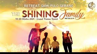 Ibadah KKR | Retreat GKMI PULO GEBANG | The Shining Family [LIVE STREAMING]