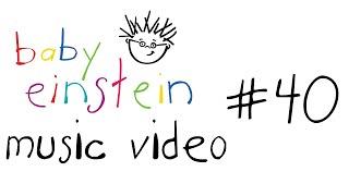 Baby Einstein Music Video No. 40