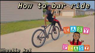 How to sit bar ride