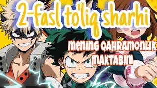 Anime o'zbek tilida (My hero academy) Mening qahramonlik maktabim 2-fasl to'liq sharhi 35 daqiqada