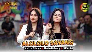 ALOLOLO SAYANG - KALIA SISKA ft SKA 86 NADA GIOFANNY | KENTRUNG (UYE tone Official Music Video)