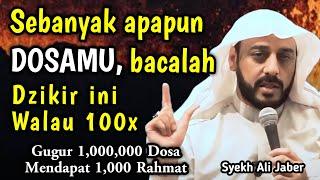 Cuma 4 Menit! Diampuni Jutaan Dosa Dengan Membaca Dzikir Ini Walau 100x - Syekh Ali Jaber Ceramah