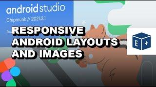 Figma to Android Studio with Responsive Layouts and Images