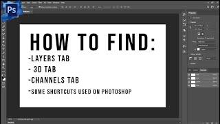 Photoshop: How to find the layers, channels and 3d tab | Important shortcuts to be used