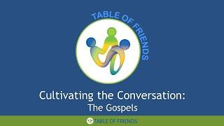 Cultivating the Conversation: The Gospels - Kerry and Chiqui Wood