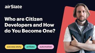 Who are Citizen Developers and How do You Become One?
