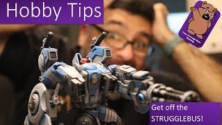 HobbyTips: Get Off The StruggleBus