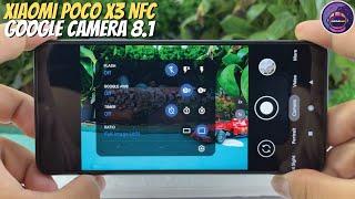 Google Camera 8.1 Xiaomi POCO X3 NFC | Gcam vs Camera Stock