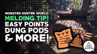 Monster Hunter World | Melding Tip - Easy Points, Dung Pods & More!